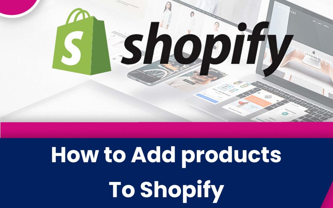 How To Add Products To Shopify?