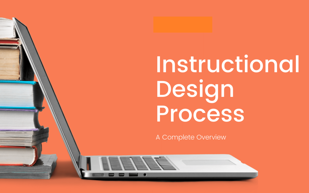 A Complete Guide for Instructional Design Process