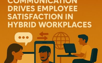 How Internal Communication Drives Employee Satisfaction in Hybrid Workplaces