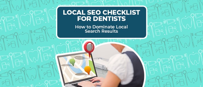 Local SEO Checklist for Dentists