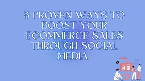 3 Proven Ways to Boost Your eCommerce Sales Through Social Media - Best ...
