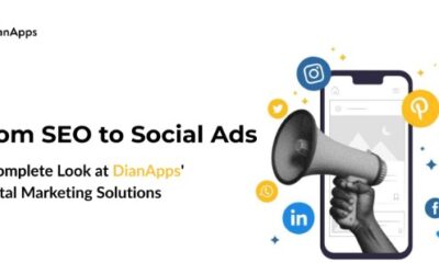 From SEO to Social Ads: A Complete Look at DianApps’ Digital Marketing Solutions