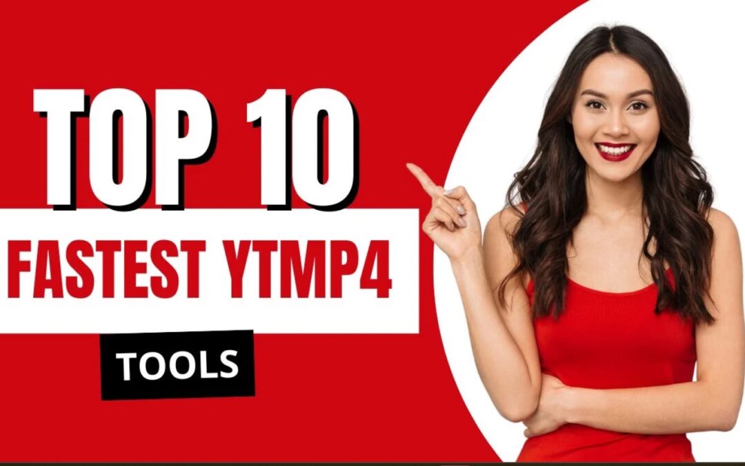 Top 10 Fastest YTMP4 Tools to Download YouTube Videos in Seconds