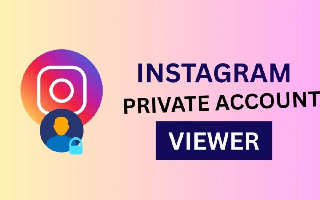 7 Powerful Instagram Private Account Viewer Tools