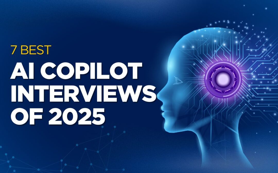7 Best AI Copilot Interview of 2025 That Will Blow Your Mind