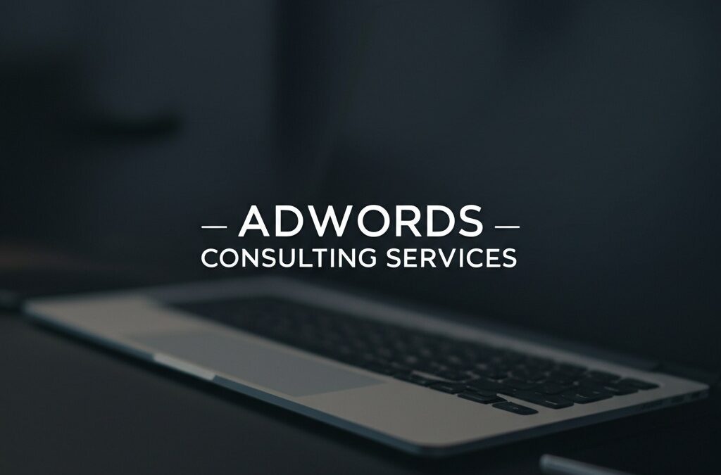 Unlocking the Power of Adwords Consulting Services for Campaign Optimization