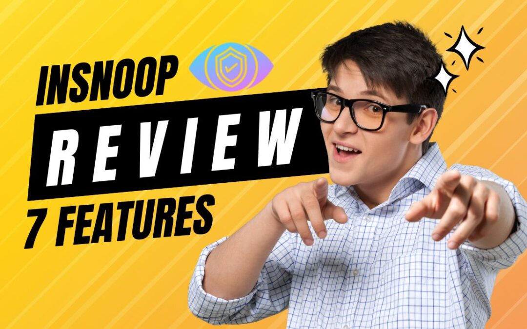 7 Shocking Features About InSnoop You Didn’t Know (But Should!)
