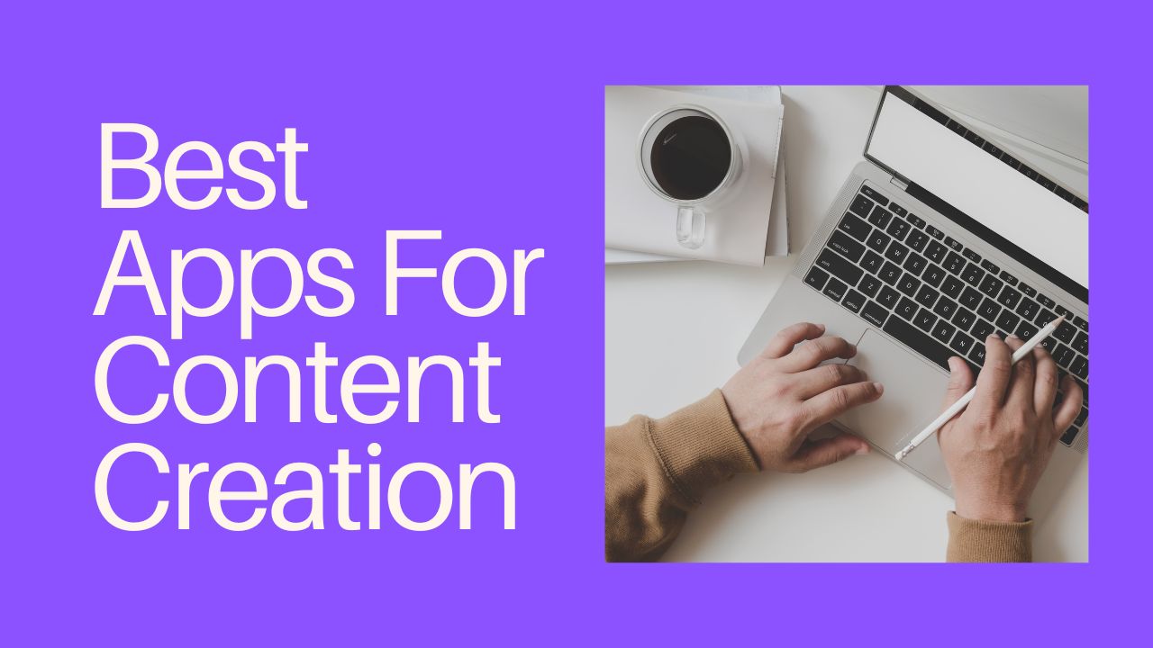 best apps for content creation