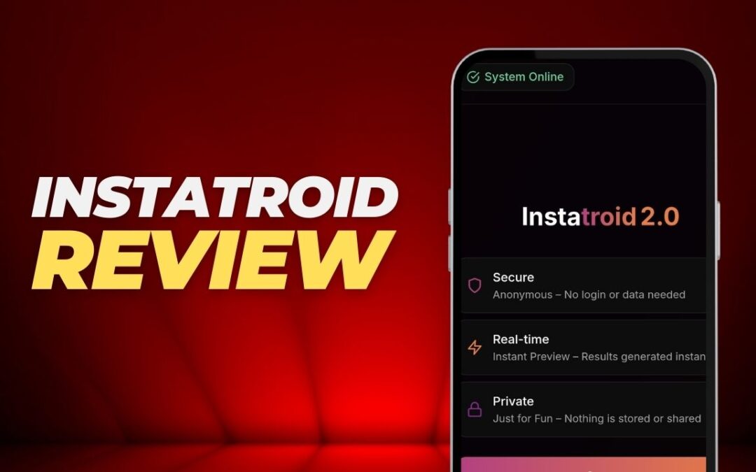 9 Reasons Instatroid Isn’t What You Think (Protect Yourself Now)