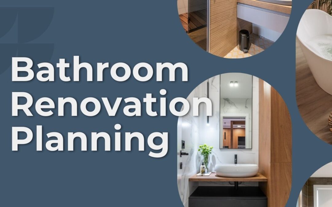 Bathroom Renovation Planning: How to Align Budget, Aesthetics, and Functionality