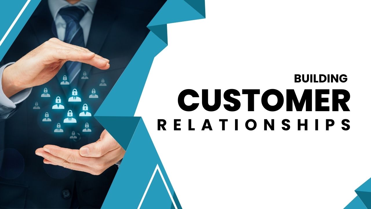 Building Customer Relationships