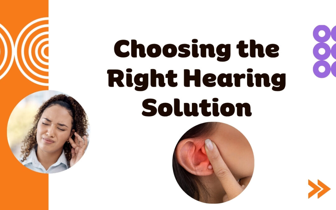 Choosing the Right Hearing Solution Starts with the Right Hearing Clinic