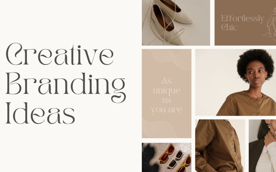 Creative Branding Ideas That Leave a Lasting Impression