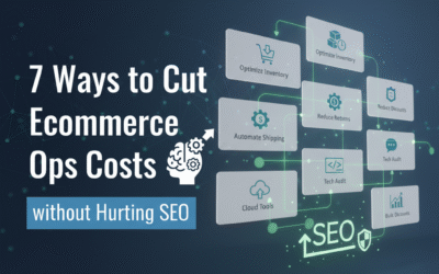 7 Ways to Cut Ecommerce Ops Costs without Hurting SEO