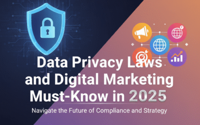 Data Privacy Laws and Digital Marketing Must-Know in 2025