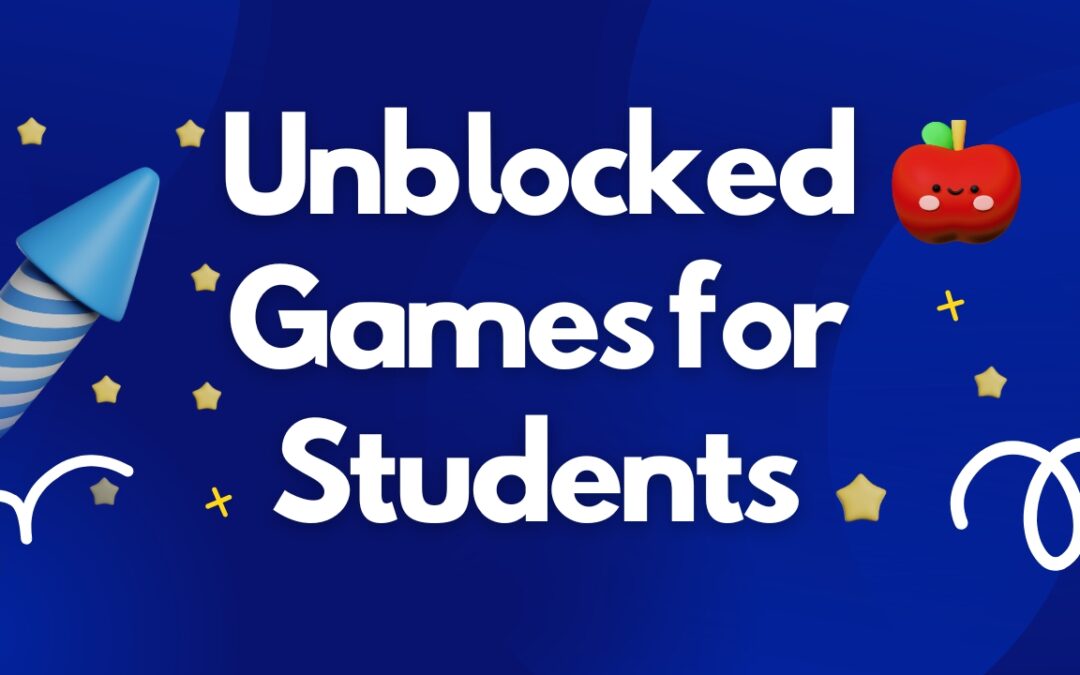 Top Fun Unblocked Games for Students During School Hours