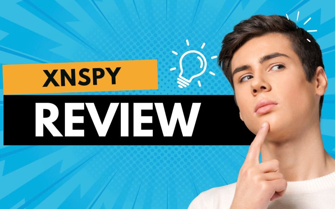 7 Shocking Facts About XNSPY You Need to Know Before Using It