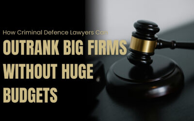 How Criminal Defence Lawyers Can Outrank Big Firms Without Huge Budgets