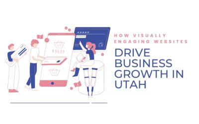 How Visually Engaging Websites Drive Business Growth in Utah