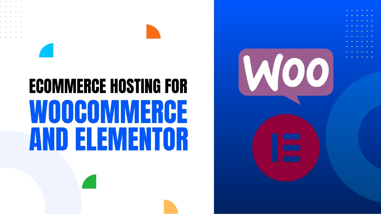 Ecommerce hosting for WooCommerce and Elementor