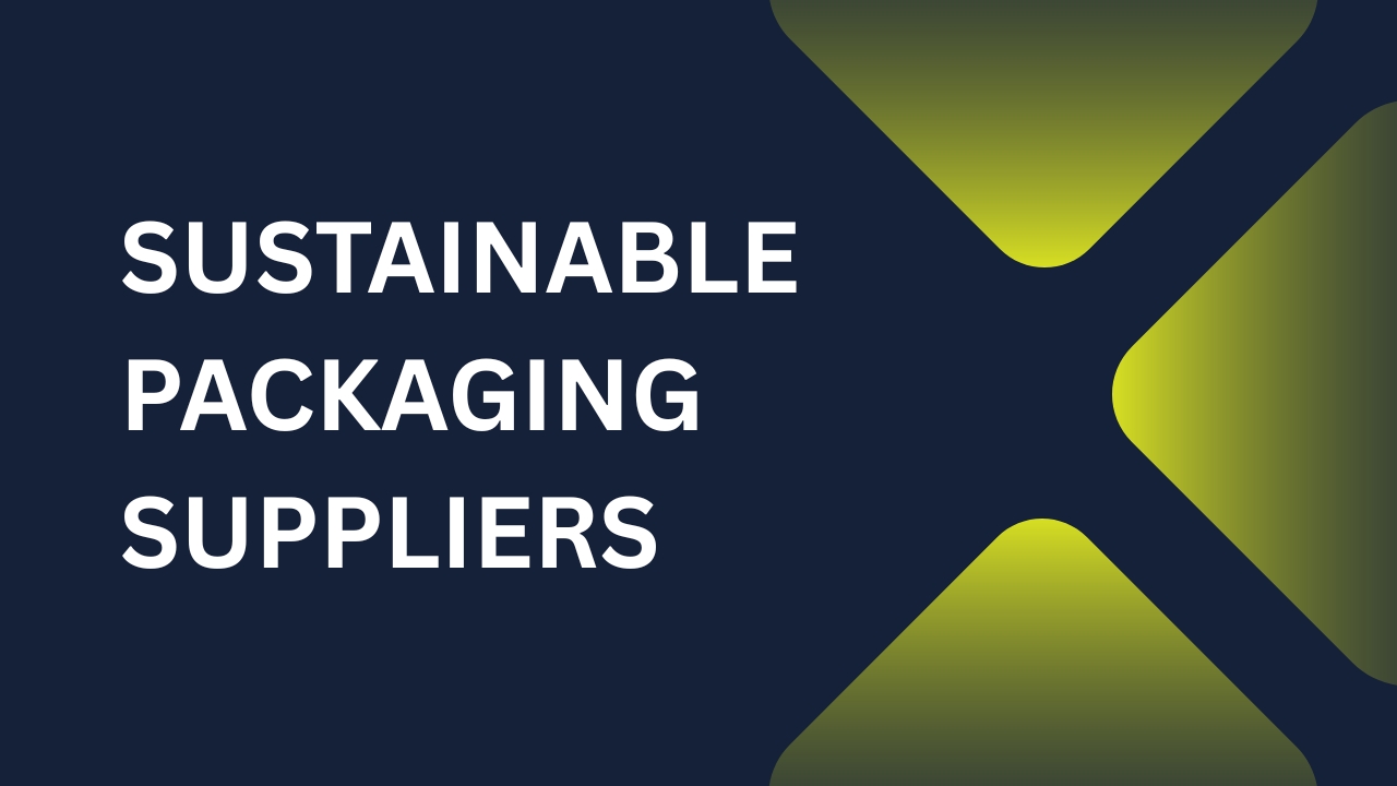 Sustainable Packaging Suppliers