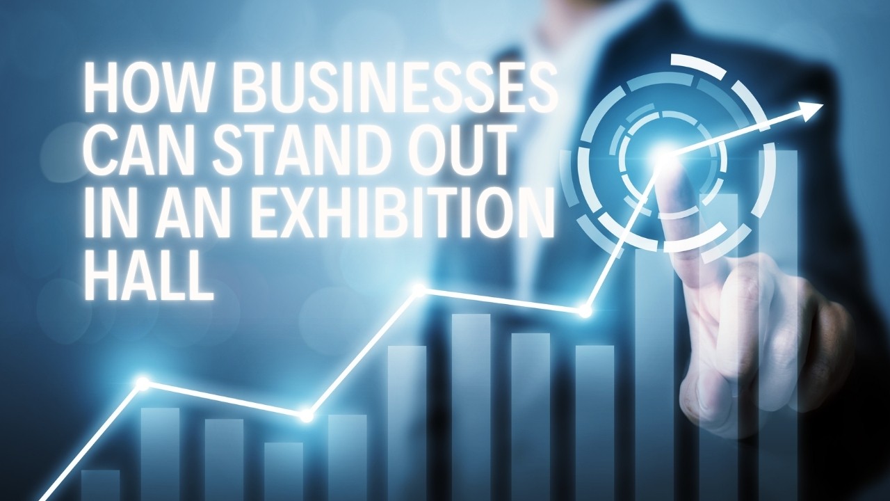 how businesses can stand out in an exhibition hall