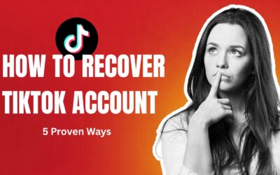 How to Recover TikTok Account: 5 Proven Ways