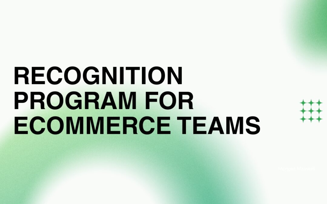 What Is a Recognition Program for eCommerce Teams?