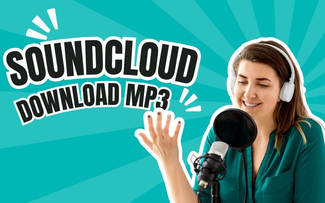 7 Genius Ways to Download SoundCloud Songs as MP3 Instantly