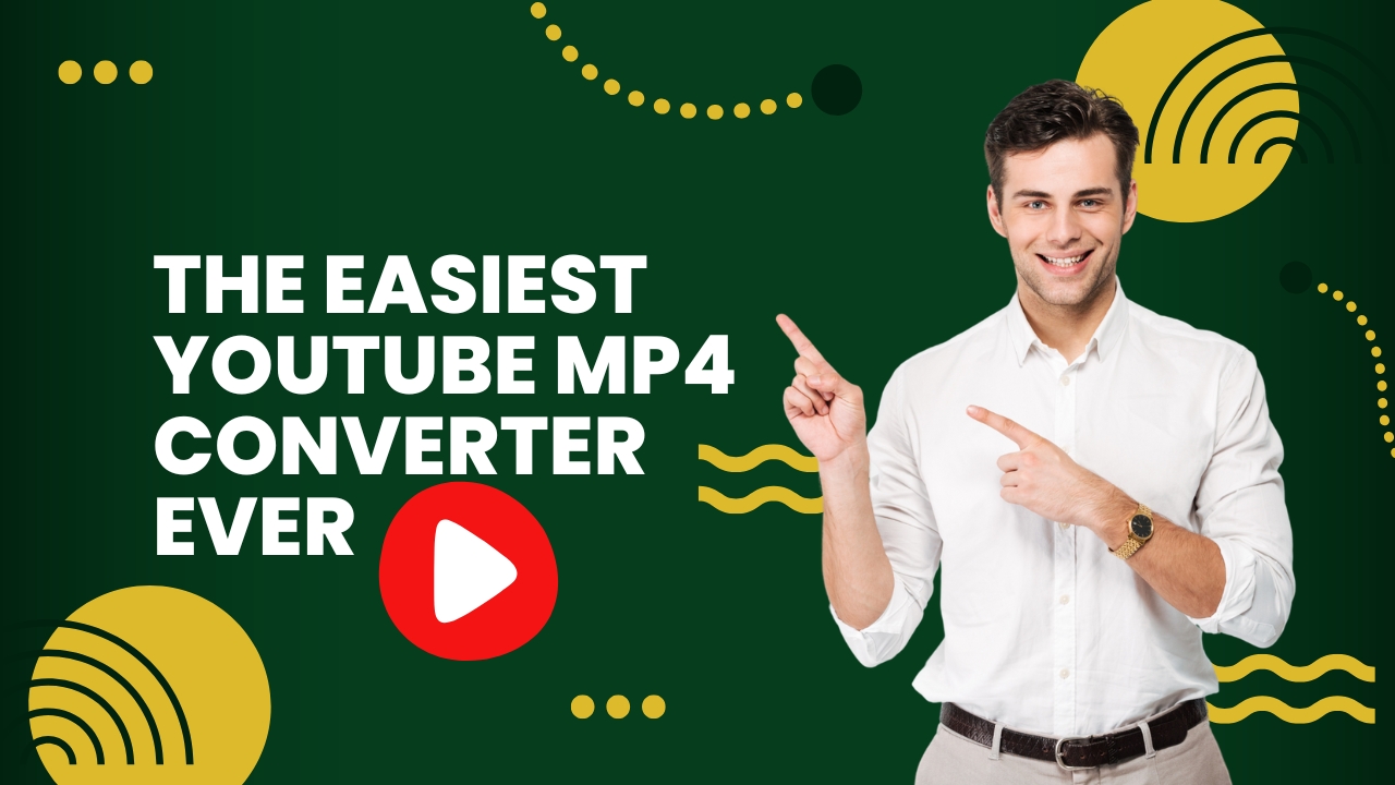 the Easiest YouTube MP4 Converter Ever