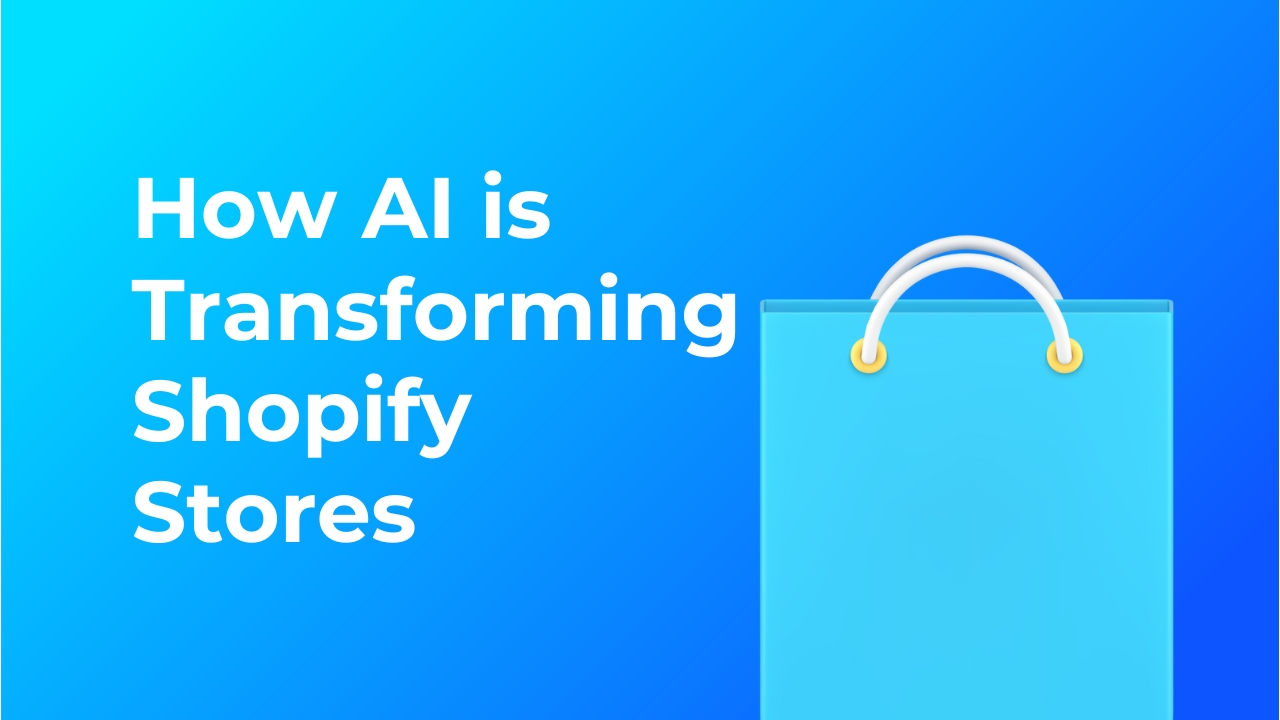 How AI is Transforming Shopify Stores