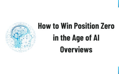 How to Win Position Zero in the Age of AI Overviews