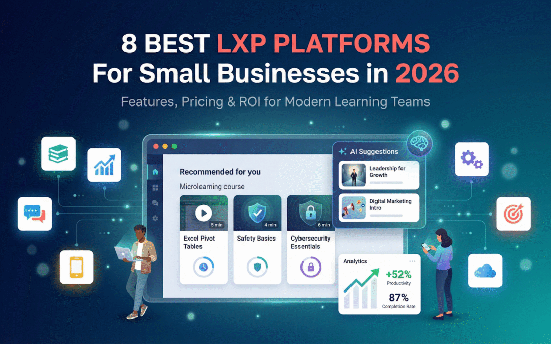 8 Best LXP Platforms for Small Businesses in 2026 (Features, Pricing, ROI)