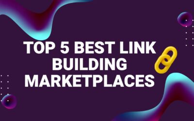 Top 5 Best Link Building Marketplaces