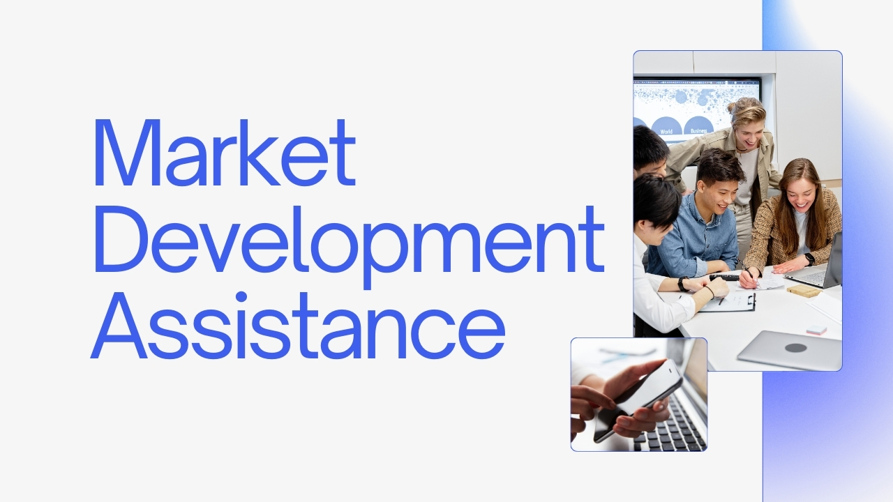 Market Development Assistance
