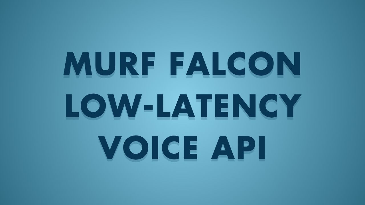 Murf Falcon Low-Latency Voice API
