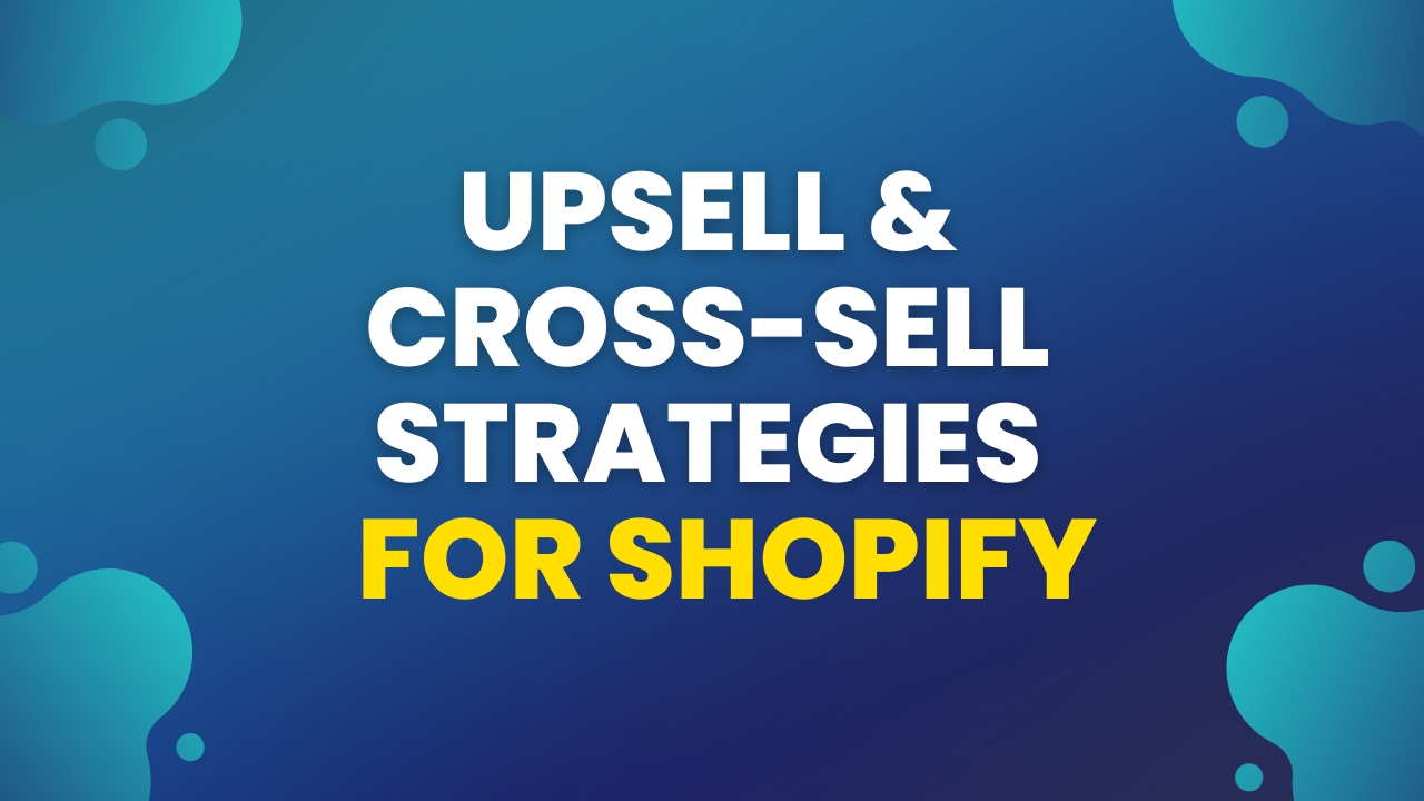 Upsell & Cross-Sell Strategies
