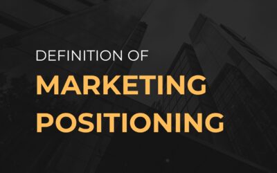 Definition of Marketing Positioning: 7 Powerful Insights You Didn’t Know