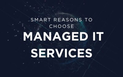 Smart reasons to choose managed IT services when operating a data-based business