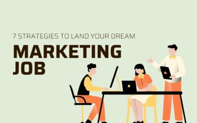 7 Proven Strategies to Land Your Dream Marketing Job Faster Than You Think