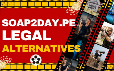 5 Powerful Legal Alternatives to Soap2Day.pe You Need to Try