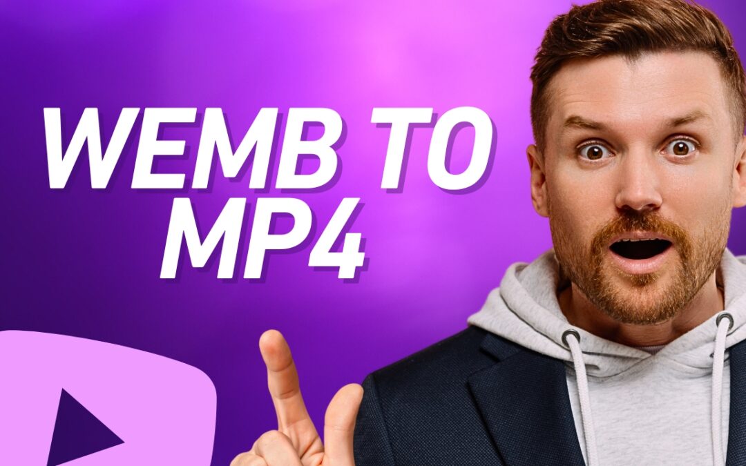 7 Powerful Ways to Instantly Convert WebM to MP4 (Without Losing Quality!)