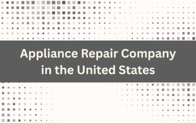 How to Choose an Appliance Repair Company in the United States