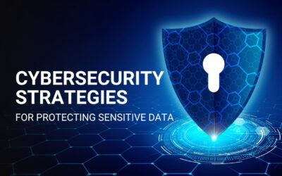 Cybersecurity Strategies for Protecting Sensitive Data