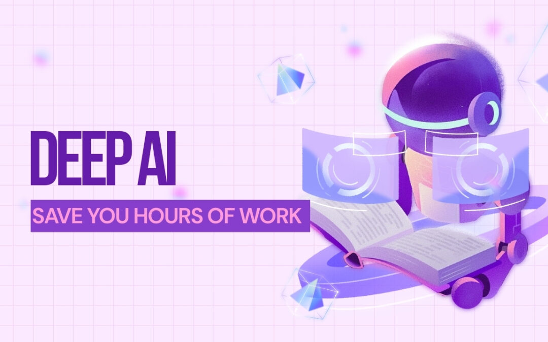 9 Proven Ways Deep AI Can Save You Hours of Work