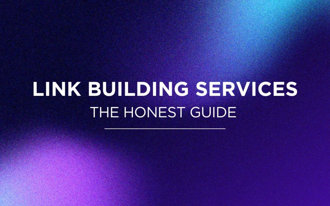 Top 7 Link Building Services 2025: The Honest Guide for Real Results