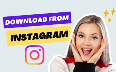 7 Powerful Tools to Download From Instagram Without Losing Quality