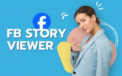 7 Powerful FB Story Viewer Tools to Watch Stories Anonymously