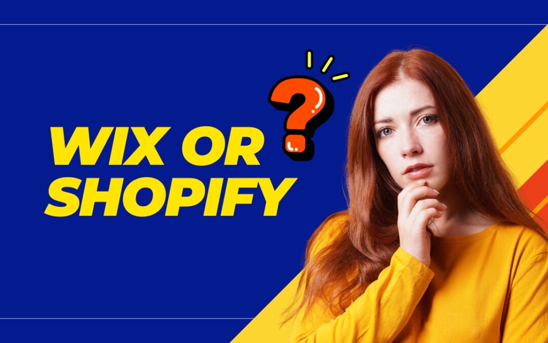 Wix or Shopify: 7 Brutal Differences Between Wix and Shopify