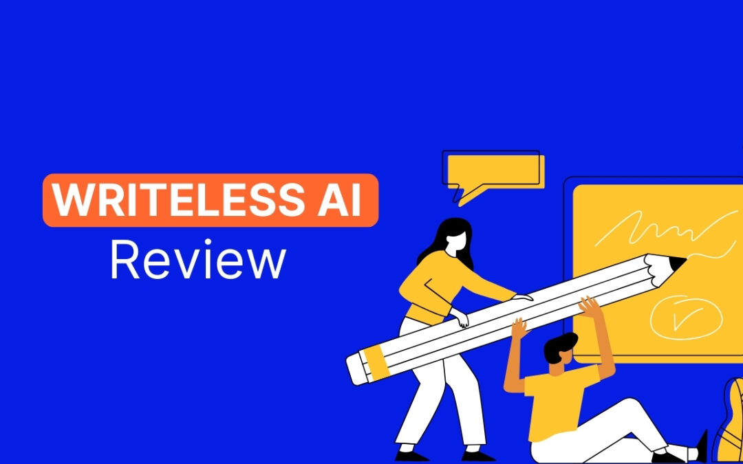 9 Powerful Pros & Cons of Writeless AI: Is It Actually Worth It?